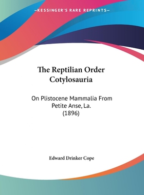 按需印刷不退不换The Reptilian Order Cotylosauria[9781120340092]