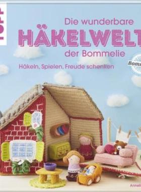 预订【德语】 Die wunderbare Häkelwelt der Bommelie:Häkeln, Spielen, Freude schenken