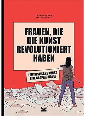 预订【德语】 Frauen, die die Kunst revolutioniert haben. Feministische Kunst:Eine Graphic Novel