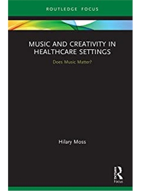 按需印刷Music and Creativity in Healthcare Settings:Does Music Matter?[9780367346140]