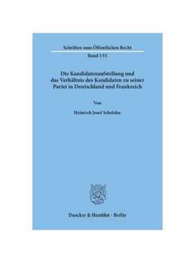 预订【德语】Die Kandidatenaufstellung und das Verh?ltnis des Kandidaten zu seiner Partei in Deutschland und Frankreich.: