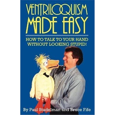 按需印刷Ventriloquism Made Easy, 2nd Edition:How to Talk to Your Hand Without Looking Stupid![9780941599061]