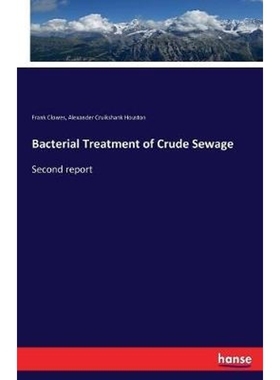 按需印刷Bacterial Treatment of Crude Sewage[9783337315122]