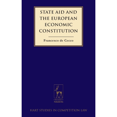 按需印刷State Aid and the European Economic Constitution[9781849461054]