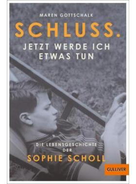 预订【德语】 Schluss. Jetzt werde ich etwas tun:Die Lebensgeschichte der Sophie Scholl