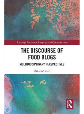 按需印刷不退不换The Discourse of Food Blogs:Multidisciplinary Perspectives[9781138316102]
