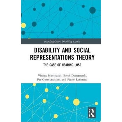 按需印刷Disability and Social Representations Theory:The Case of Hearing Loss[9781138544451]