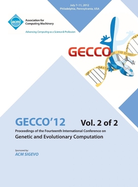 预订Gecco 12 Proceedings of the Fourteenth International Conference on Genetic and Evolutionary Computat