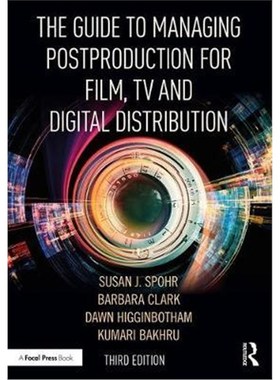 按需印刷The Guide to Managing Postproduction for Film, TV, and Digital Distribution:Managing the Process[9781138482814]