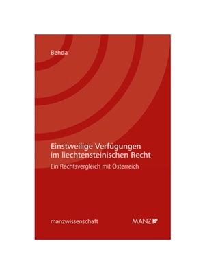 预订【德语】Einstweilige Verfügungen im liechtensteinischen Recht:Ein Rechtsvergleich mit ?sterreich