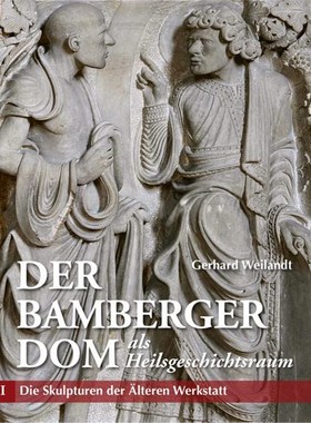 预订【德语】 Der Bamberger Dom als Heilsgeschichtsraum:Teil I: Die Skulpturen der ?lteren Werkst
