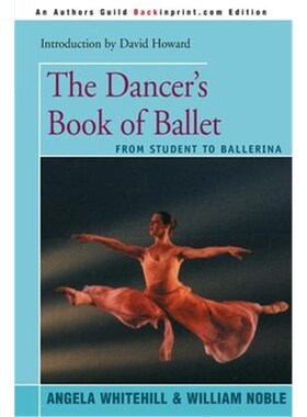 按需印刷不退不换The Dancer's Book of Ballet:From Student to Ballerina[9780595093823]