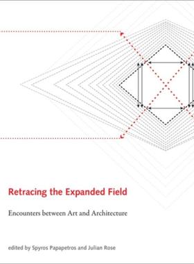预订Retracing the Expanded Field:Encounters between Art and Architecture