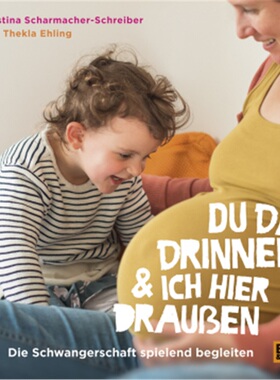 预订【德语】Du da drinnen und ich hier draußen. Die Schwangerschaft spielend begleiten[9783407823731]