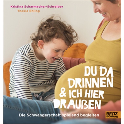 预订不退不换德语Du da drinnen und ich hier draußen. Die Schwangerschaft spielend begleiten[9783407823731]