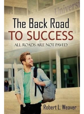 按需印刷The Back Road To Success:All Roads Are Not Paved[9780996287708]