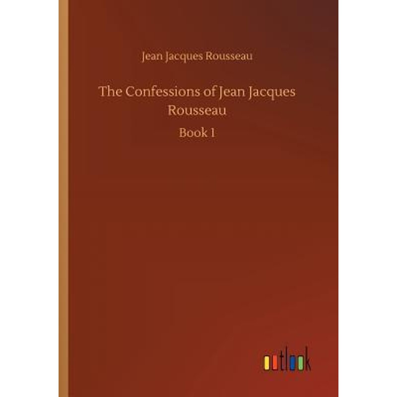 按需印刷不退不换The Confessions of Jean Jacques Rousseau[9783732666973]