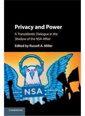 按需印刷不退不换Privacy and Power:A Transatlantic Dialogue in the Shadow of the NSA-Affair[9781316609101]