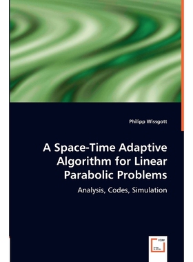 按需印刷A Space-Time Adaptive Algorithm for Linear Parabolic Problems[9783836492423]