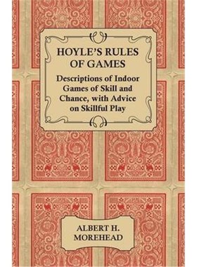 预订Hoyle's Rules of Games - Descriptions of Indoor Games of Skill and Chance, With Advice on Skillful Play