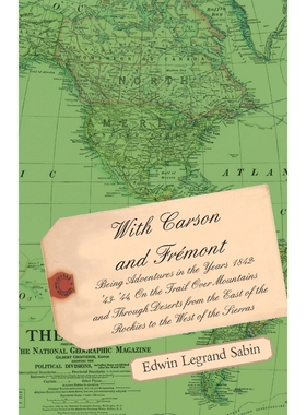 按需印刷With Carson and Fremont - Being Adventures in the Years 1842-'43-'44[9781444663686]