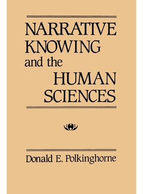 按需印刷不退不换Narrative Knowing and the Human Sciences[9780887066238]