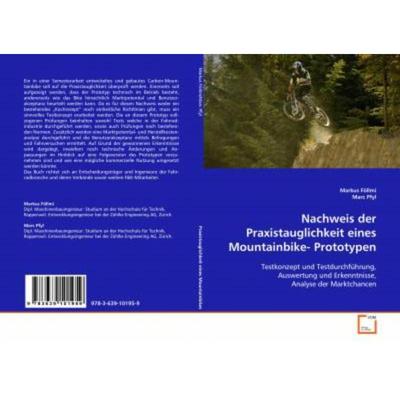 预订【德语】 Nachweis der Praxistauglichkeit eines Mountainbike- Prototypen:Testkonzept und Test