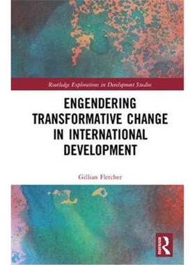 按需印刷不退不换Engendering Transformative Change in International Development[9781138575332]