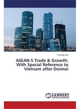 预订ASEAN-5 Trade & Growth:With Special Reference to Vietnam After Doimoi