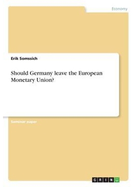 按需印刷Should Germany leave the European Monetary Union?[9783668426320]