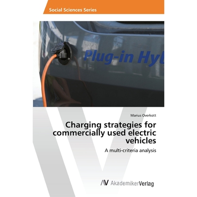 按需印刷不退不换Charging strategies for commercially used electric vehicles[9783639805765]