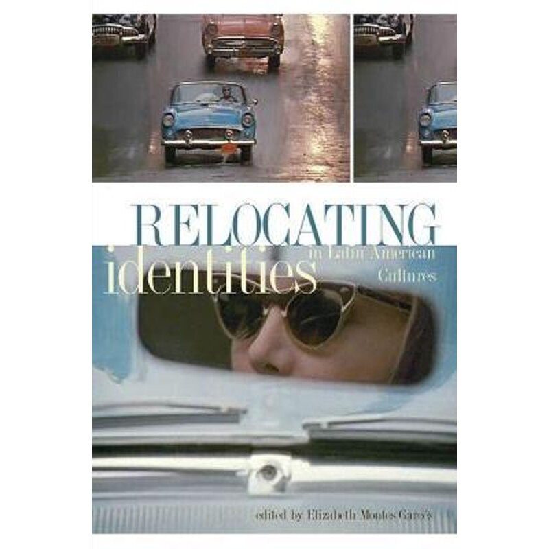 按需印刷不退不换Relocating Identities in Latin American Cultures (New)[9781552382097]
