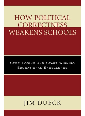 按需印刷How Political Correctness Weakens Schools[9781475829877]