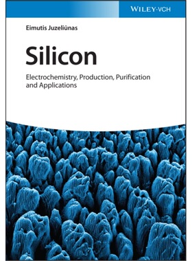 预订Silicon:Electrochemistry, Production, Purifica