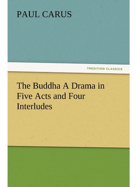 按需印刷不退不换The Buddha a Drama in Five Acts and Four Interludes[9783847238959]