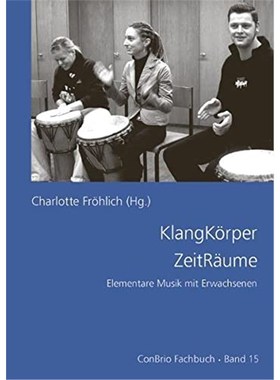 预订【德语】 KlangKörper ZeitRäume:Elementare Musik mit Erwachsenen