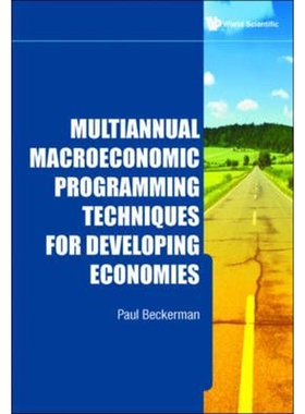 按需印刷不退不换Multiannual Macroeconomic Programming Techniques for Developing Economies[9789814289023]
