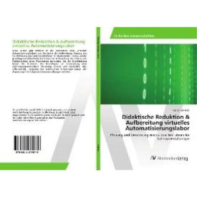 预订【德语】 Didaktische Reduktion & Aufbereitung virtuelles Automatisierungslabor:Planung und U