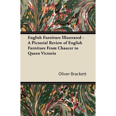 预订English Furniture Illustrated - A Pictorial Review of English Furniture From Chaucer to Queen Victor