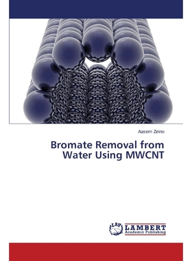 按需印刷不退不换Bromate Removal from Water Using MWCNT[9783659629631]