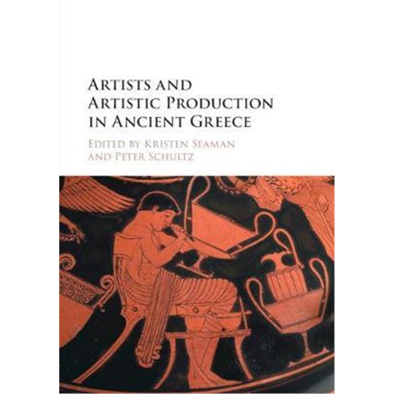 按需印刷Artists and Artistic Production in Ancient Greece[9781107426238]