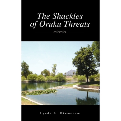 按需印刷The Shackles of Oruku Threats[9781413450958]