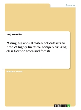 预订Mining big annual statement datasets to predict highly lucrative companies using classification tree
