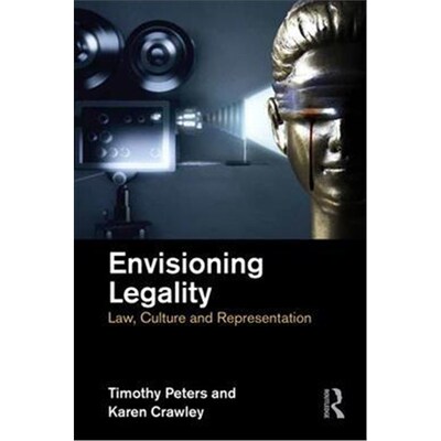 按需印刷不退不换Envisioning Legality:Law, Culture and Representation[9781138123762]