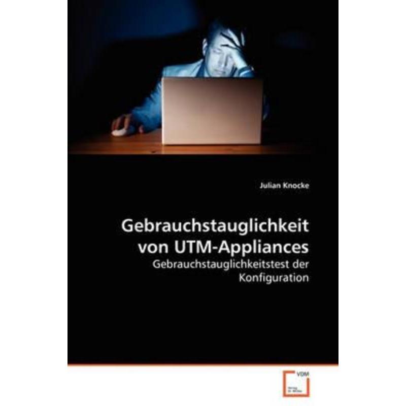 预订【德语】 Gebrauchstauglichkeit von UTM-Appliances:Gebrauchstauglichkeitstest der Konfigurati