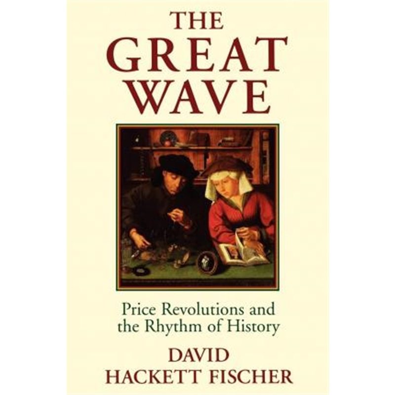预订the great wave:price revolutions and the rhythm of history