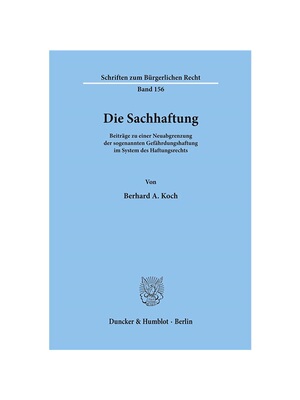 预订【德语】Die Sachhaftung.:Beitr?ge zu einer Neuabgrenzung der sogenannten Gef?hrdungshaftung im System des Haftungsre