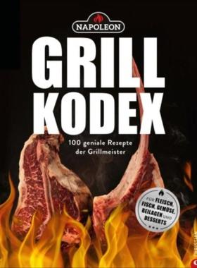 预订【德语】 Der Napoleon Grill-Kodex:100 geniale Rezepte für Fleisch, Fisch, Gemüse u