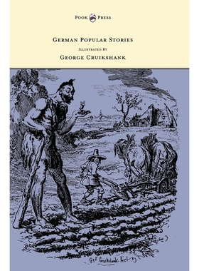 按需印刷German Popular Stories - With Illustrations After the Original Designs of George Cruikshank.[9781447477617]