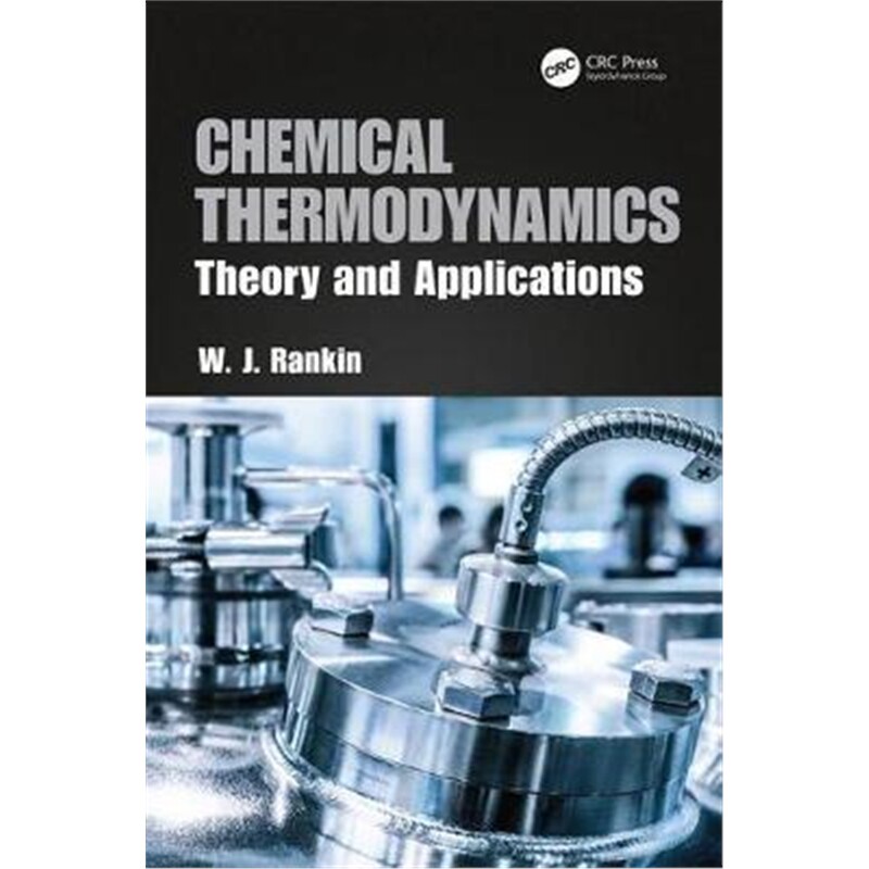 按需印刷不退不换图书Chemical Thermodynamics:Theory and Applications[9780367222475]